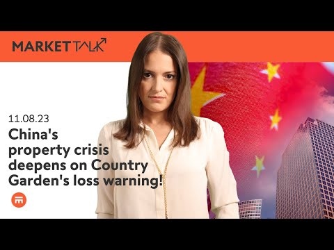 China home crisis deepens on Country Garden loss warning | MarketTalk: What’s up today? | Swissquote
