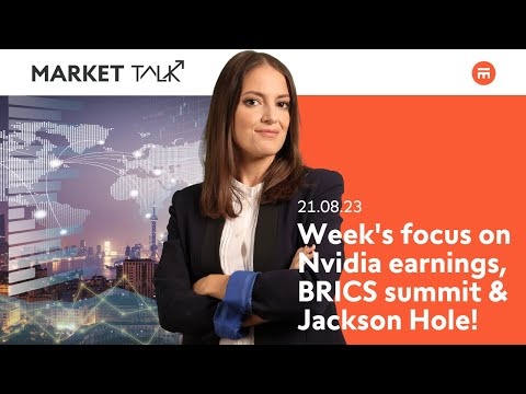 Focus on Nvidia results, BRICS summit & Jackson Hole | MarketTalk: What’s up today? | Swissquote