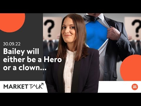 Bailey will either become a Hero, or the UK will plunge | MarketTalk: What’s up today? | Swissquote