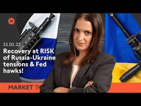 Gains at RISK of Russia-Ukraine tensions & Fed hawks | MarketTalk: What’s up today? | Swissquote