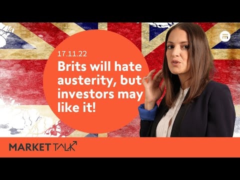 Brits will hate austerity, but investors may like it. | MarketTalk: What’s up today? | Swissquote
