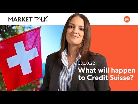 What will happen to Credit Suisse? | MarketTalk: What’s up today? | Swissquote