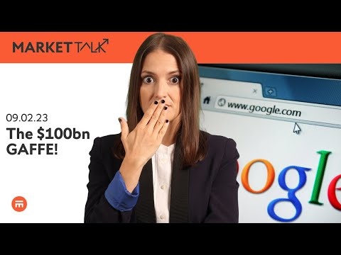 Bard’s gaffe costs Google more than $100bn! | MarketTalk: What’s up today? | Swissquote